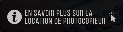 Obtenir des informations sur la location de photocopieur.