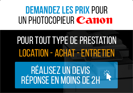 Demander les prix pour un photocopieur Canon.