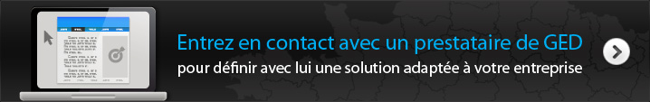 Entrez en contact avec un prestataire de GED